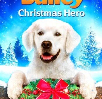 ADVENTURES OF BAILEY: CHRISTMAS HERO For Cheap