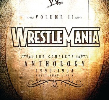 WWE WRESTLEMANIA - THE COMPLETE ANTHOLOGY, VOL. 2 - 1990-1994 (WRESTLEMANIA VI-X) Online now